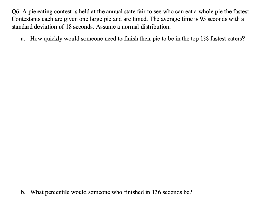 Solved Q6. A pie eating contest is held at the annual state | Chegg.com