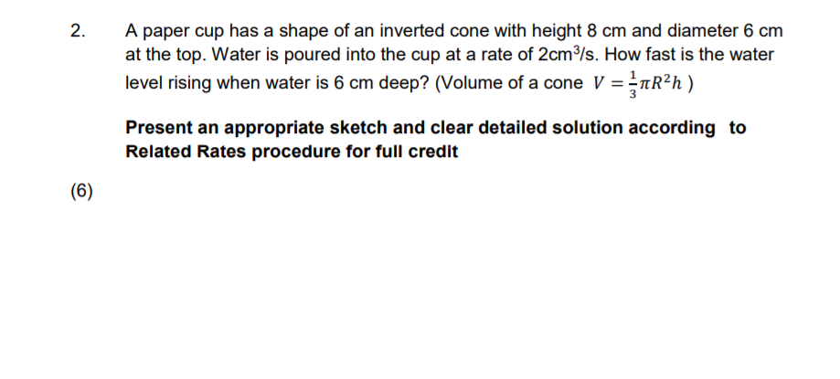 Solved 2. A paper cup has a shape of an inverted cone with | Chegg.com