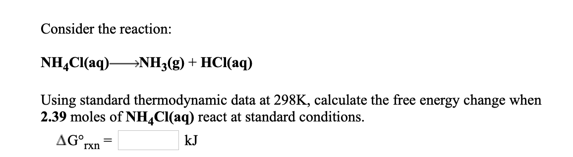 Solved Consider the reaction: NH4Cl(aq)—NH3(g) + HCl(aq) | Chegg.com