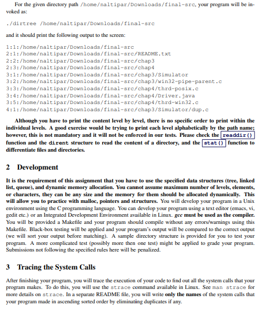 For the given directory path /home/naltipar/downloads/final-src, your program will be in- voked as: ../dirtree /home/naltipar