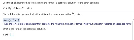 Solved Use The Annihilator Method To Determine The Form Of A 