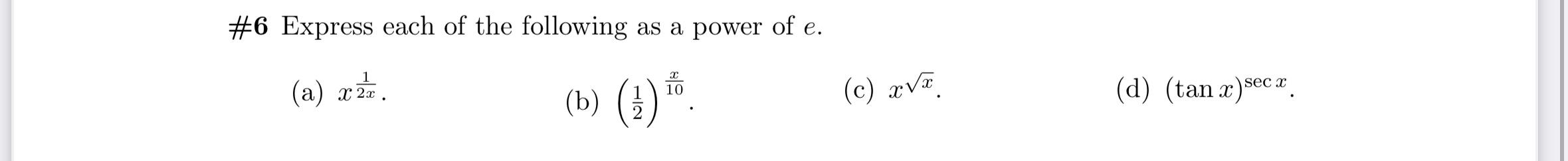 Solved \#6 Express each of the following as a power of e. | Chegg.com