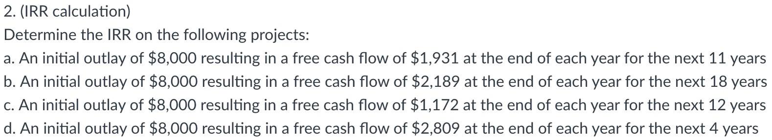 Solved Determine the IRR on the following projects: a. An | Chegg.com