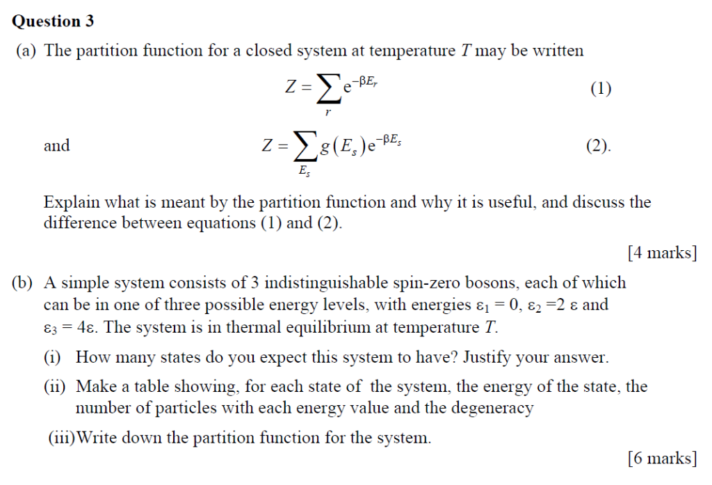 Solved Question 3 (a) The partition function for a closed | Chegg.com