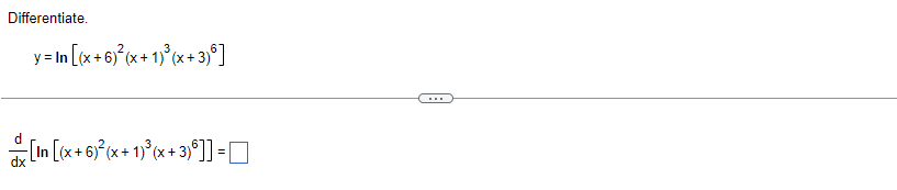 Differentiate. \[ y=\ln \left[(x+6)^{2}(x+1)^{3}(x+3)^{6}\right] \] \[ \frac{d}{d x}\left[\ln \left[(x+6)^{2}(x+1)^{3}(x+3)^{