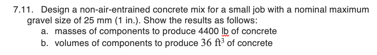 Solved 7.11. Design a non-air-entrained concrete mix for a | Chegg.com
