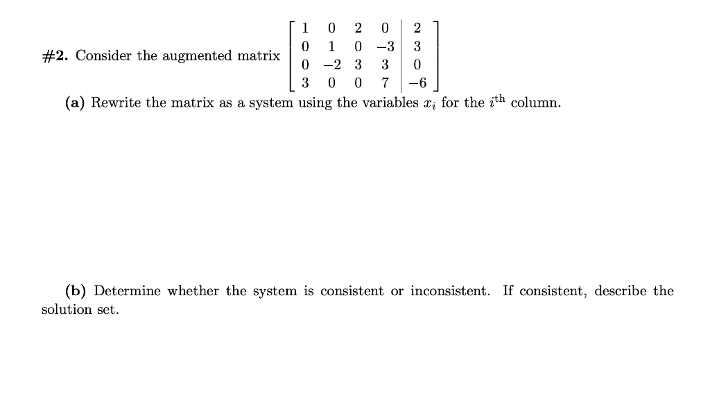 Solved 2 Consider The Augmented Matrix 1 0 2 0 2 0 4039