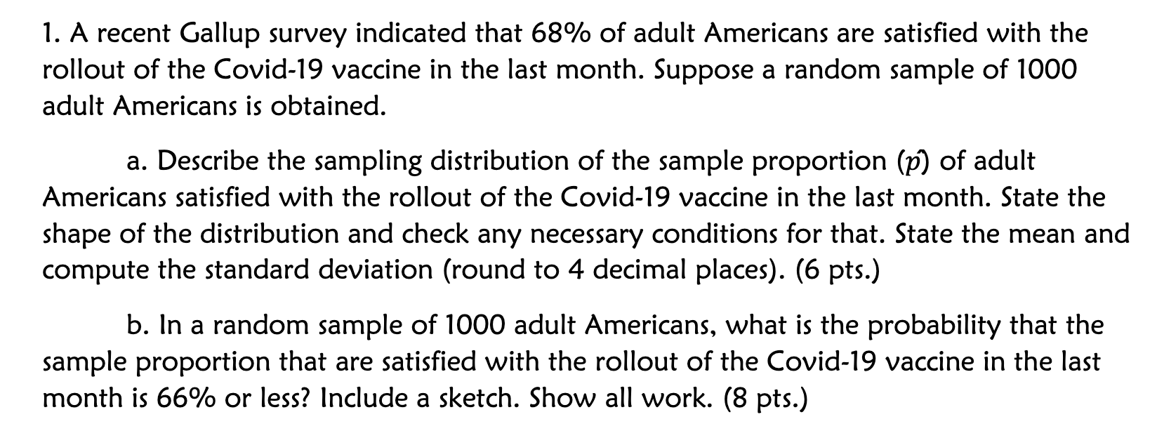 Solved 1. A Recent Gallup Survey Indicated That 68% Of Adult | Chegg.com