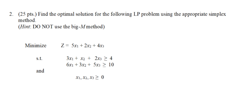 Solved 2. (25 pts.) Find the optimal solution for the | Chegg.com