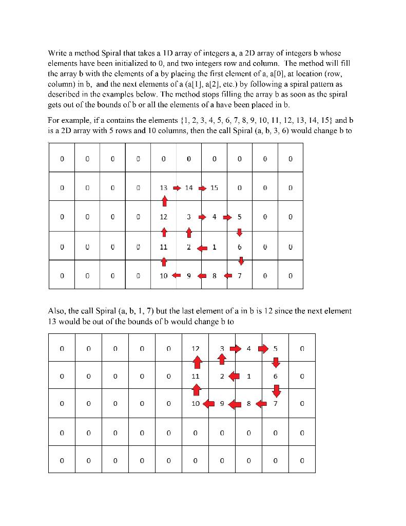 Solved Write a method Spiral that takes a ID array of | Chegg.com