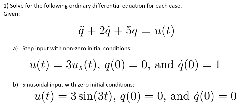 Solved 1 Solve For The Following Ordinary Differential E Chegg Com