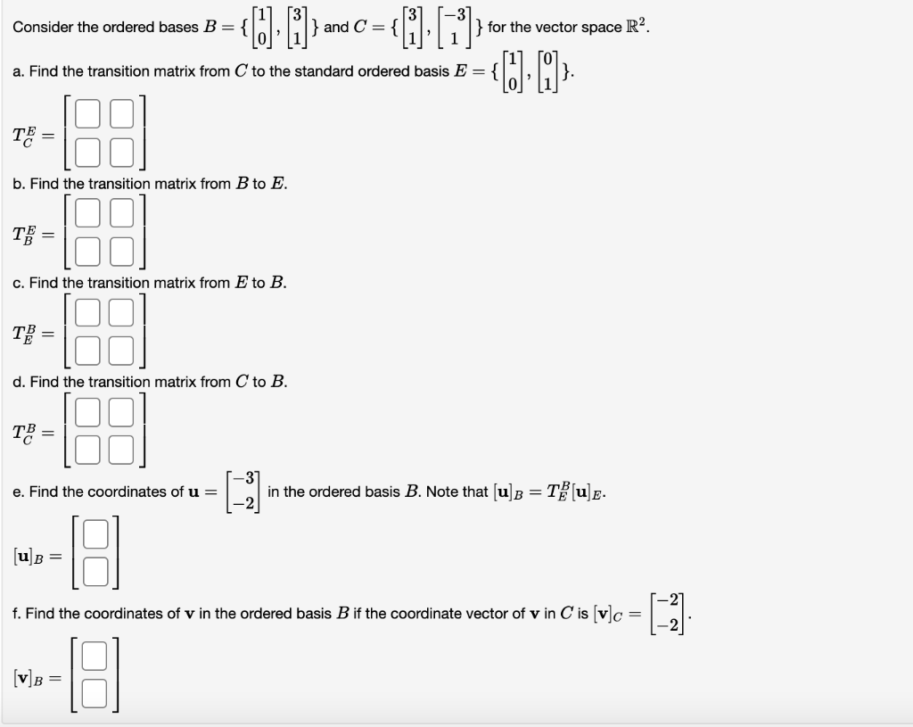 Solved Consider The Ordered Bases B={ -{{CH ) And C = | Chegg.com