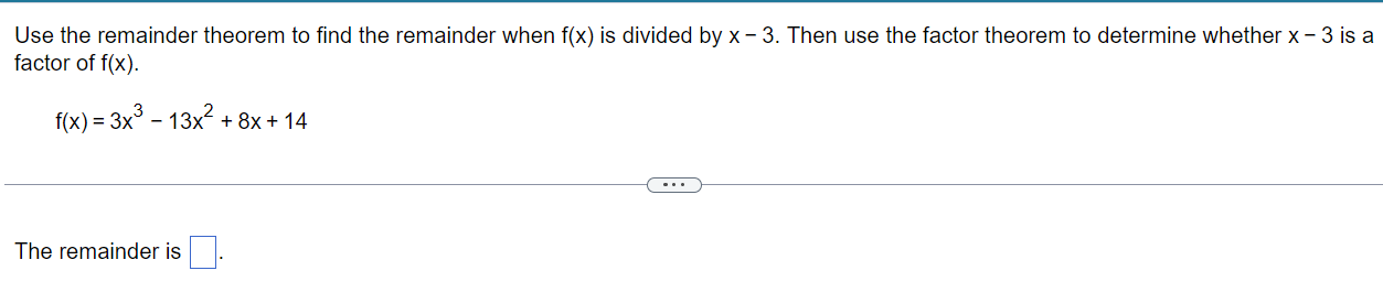 Solved Use the remainder theorem to find the remainder when | Chegg.com