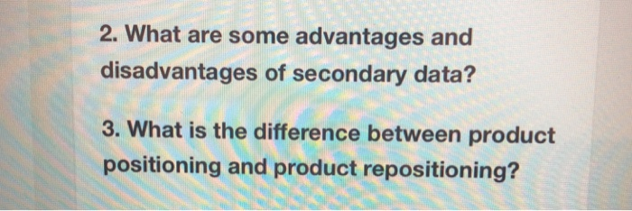 Solved 2. What are some advantages and disadvantages of | Chegg.com