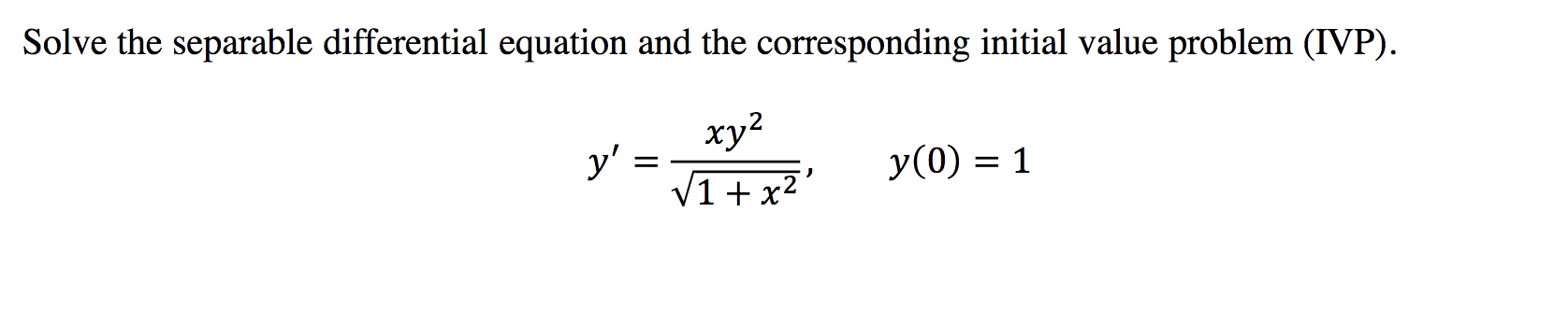 Solved Solve the separable differential equation and the | Chegg.com