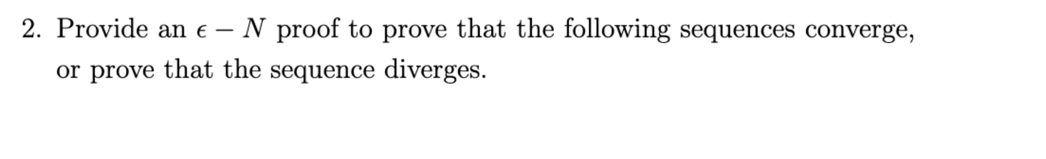 Solved 2. Provide an e – N proof to prove that the following | Chegg.com