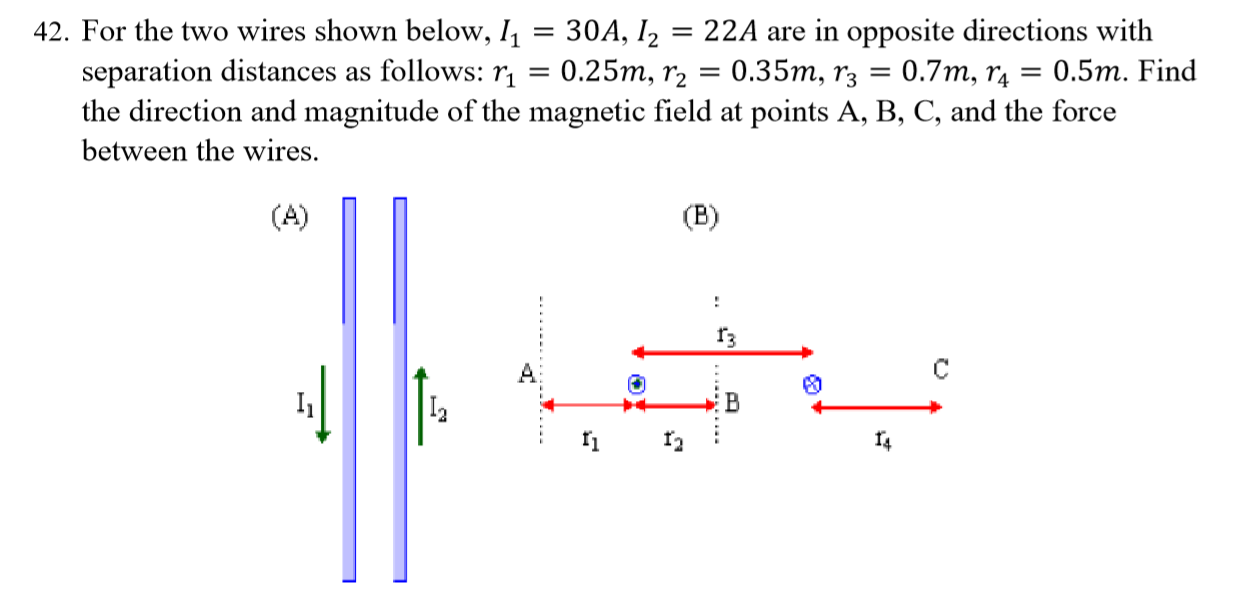 Solved 42. For the two wires shown below, l1 = 30A, 12 = 22A | Chegg.com