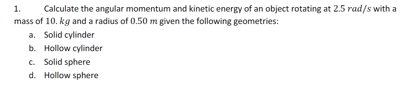 Solved a. 1. Calculate the angular momentum and kinetic | Chegg.com