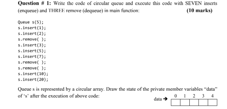 Solved Question # 1: Write the code of circular queue and | Chegg.com