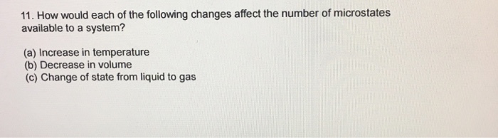 Solved 11. How would each of the following changes affect | Chegg.com