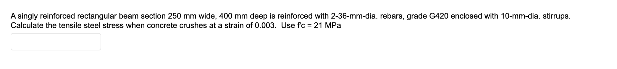 Solved A singly reinforced rectangular beam section 250 mm | Chegg.com