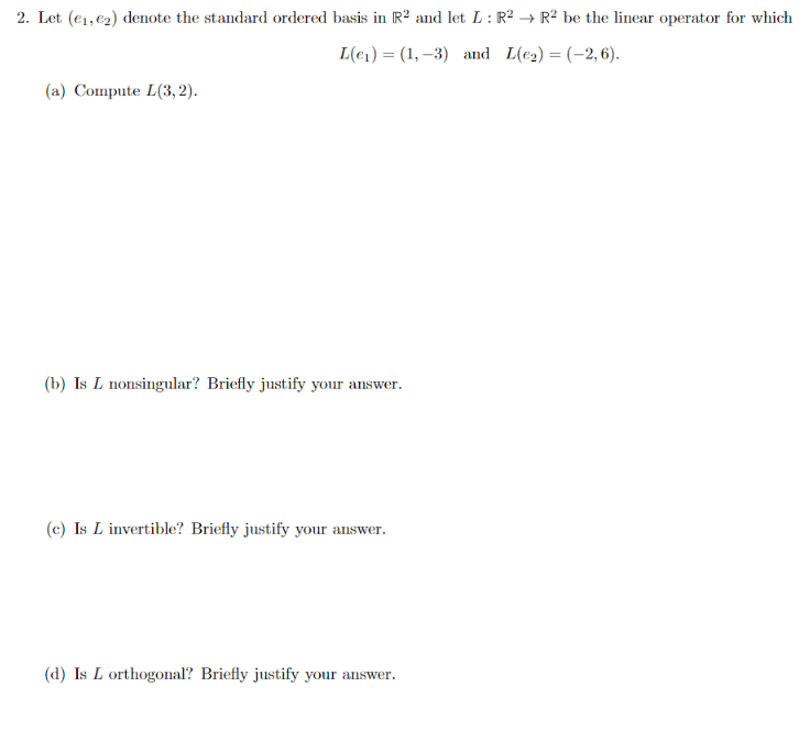 Solved Let (e1,e2) ﻿denote the standard ordered basis in R2