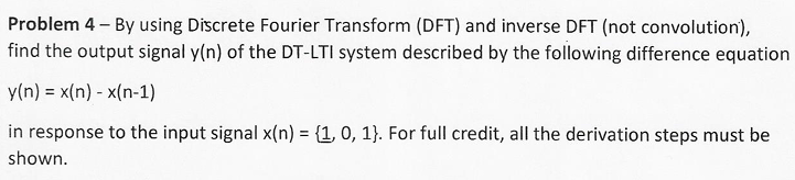 Solved Problem 4 - By Using Discrete Fourier Transform (DFT) | Chegg.com