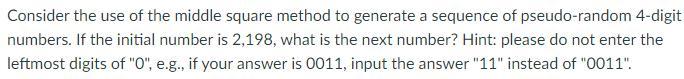 Solved Consider the use of the middle square method to | Chegg.com