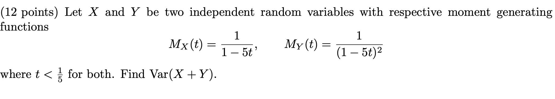 Solved (12 Points) Let X And Y Be Two Independent Random | Chegg.com