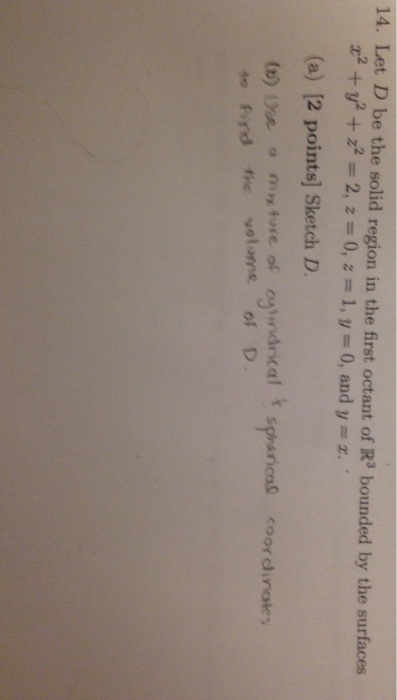 Solved Let D be the solid region in the first octant of R^3 | Chegg.com