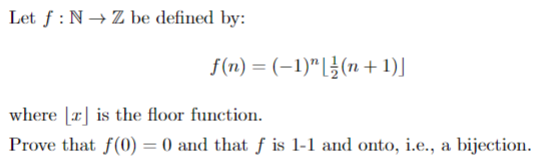 Solved Let F N→z Be Defined By F N −1 N⌊21 N 1 ⌋ Where