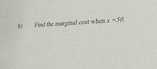 b) Find the marginal cost when \( x=50 \).