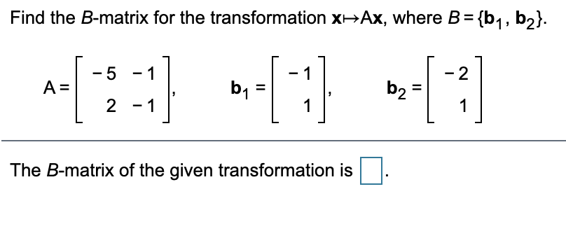 Solved Find The B-matrix For The Transformation XAx, Where B | Chegg.com