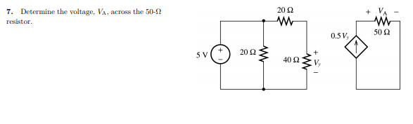 Solved 7. Determine the voltage, VA, across the 50-22 20Ω | Chegg.com