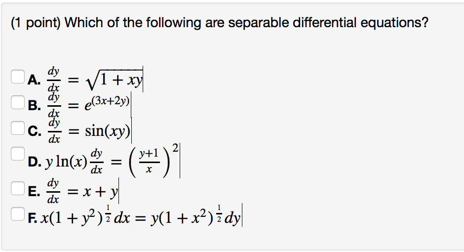 1 Point Which Of The Following Are Separable Differential Equations