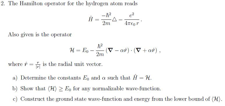 Solved 2. The Hamilton operator for the hydrogen atom reads | Chegg.com