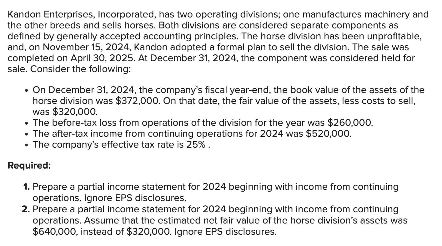 Solved Kandon Enterprises, Incorporated, has two operating | Chegg.com