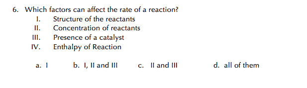 Solved 6. Which factors can affect the rate of a reaction? | Chegg.com