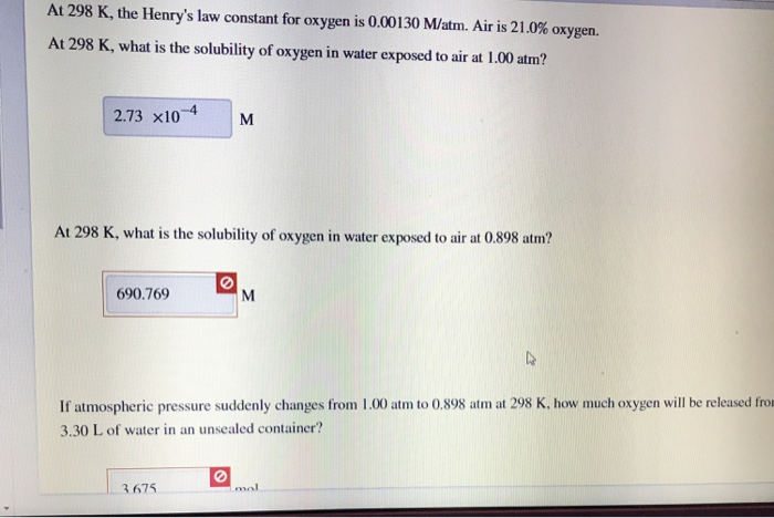 Solved At 298 K The Henrys Law Constant For Oxygen Is