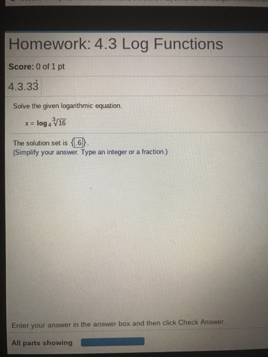 Solved Homework: 4.3 Log Functions Score: 0 of 1 pt 4.3.33 | Chegg.com