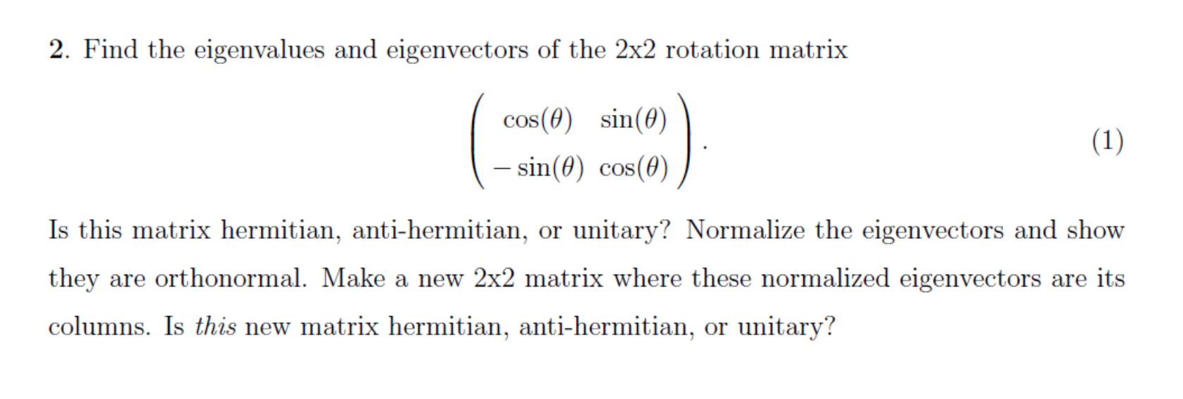 Solved 2. Find the eigenvalues and eigenvectors of the 2x2 | Chegg.com