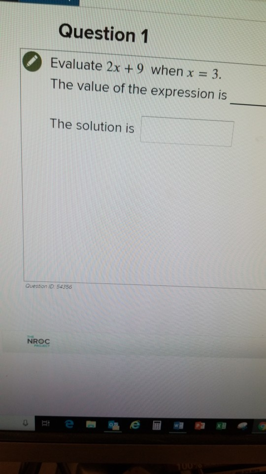 Solved Question 1 Evaluate 2x + 9 when x = 3. The value of | Chegg.com