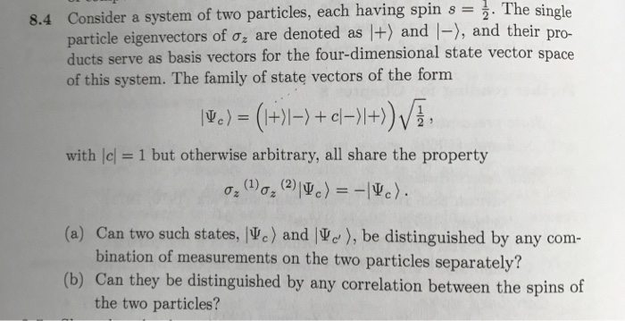 Solved Consider a system of two particles, each having spin | Chegg.com