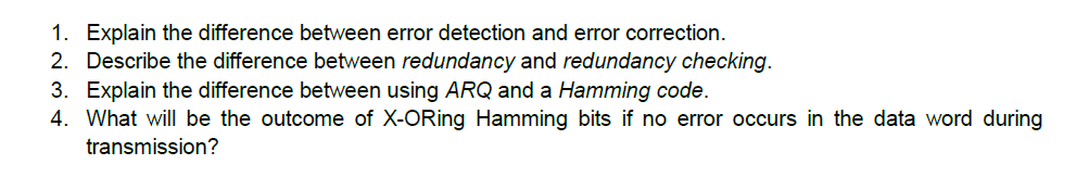 Solved 1. Explain the difference between error detection and | Chegg.com