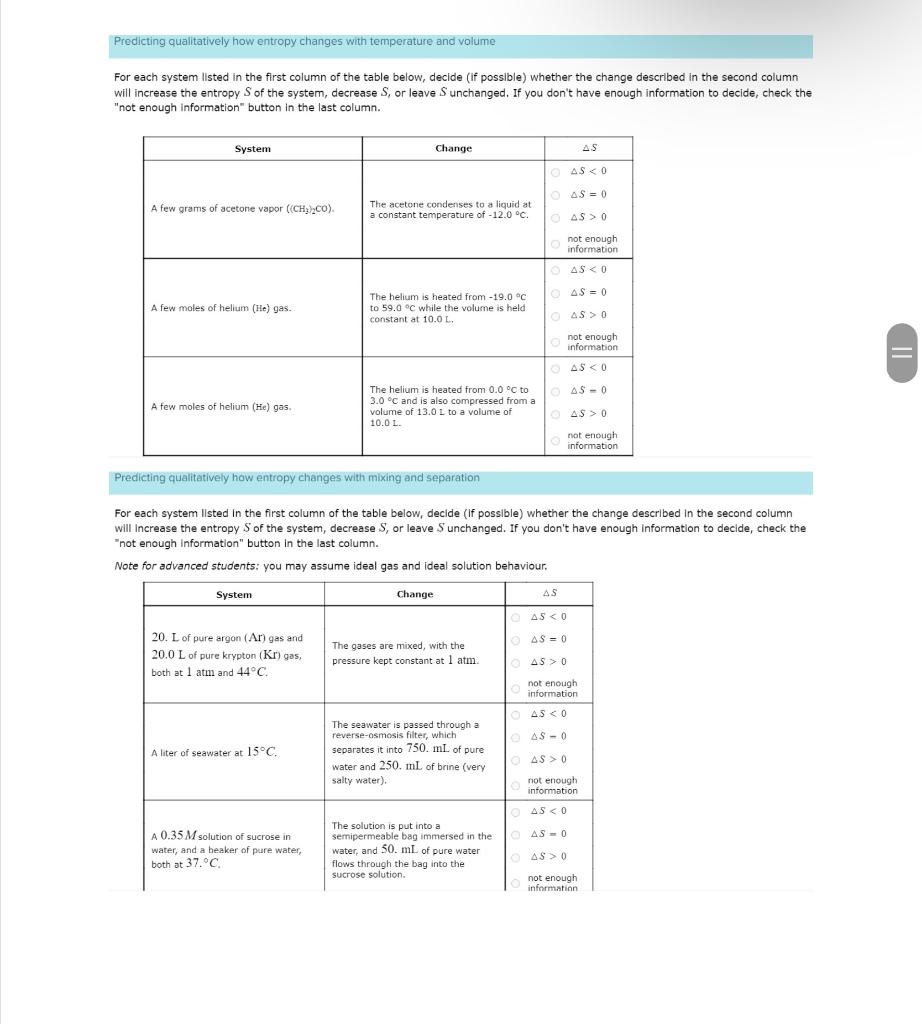 For each system listed in the first column of the table below, decide (if possible) whether the change described in the secon