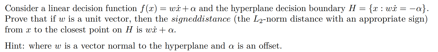 Solved Consider a linear decision function f(x)=wx˙+α and | Chegg.com