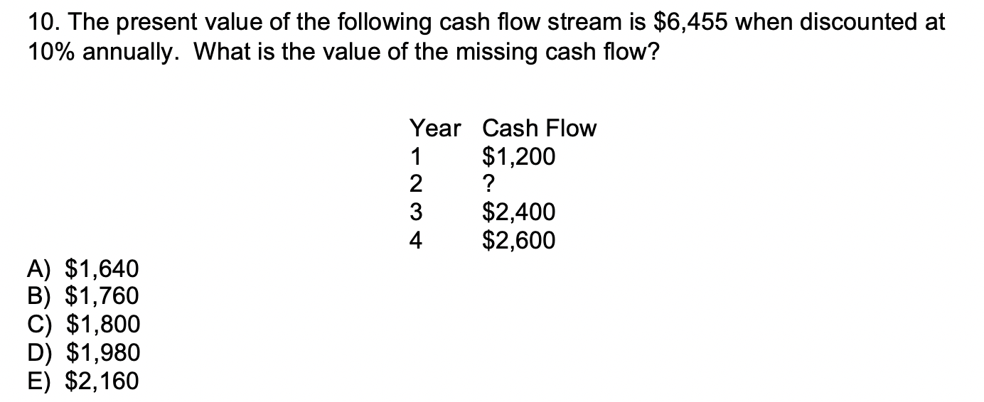 Solved 10. The Present Value Of The Following Cash Flow | Chegg.com