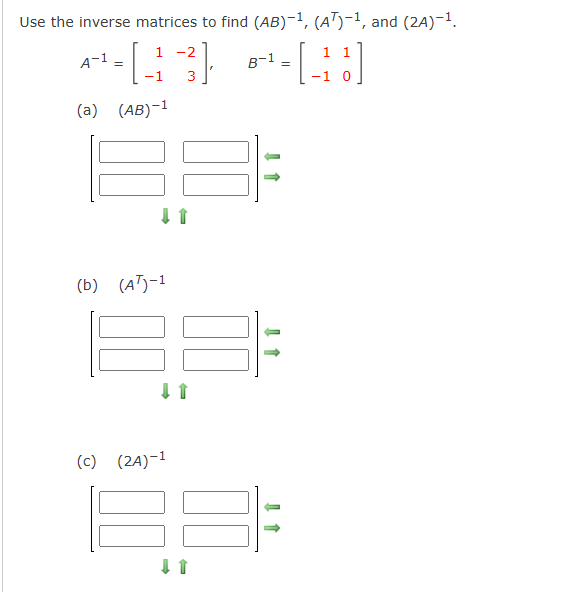 Solved Use The Inverse Matrices To Find (AB)−1,(AT)−1, And | Chegg.com