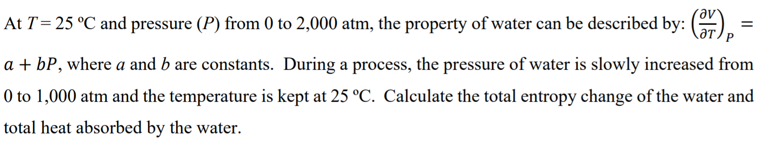 Solved At T= 25 °C and pressure (P) from 0 to 2,000 atm, the | Chegg.com