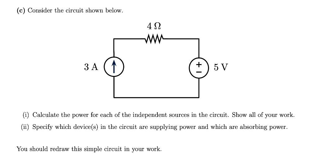 Solved (c) Consider the circuit shown below. (i) Calculate | Chegg.com